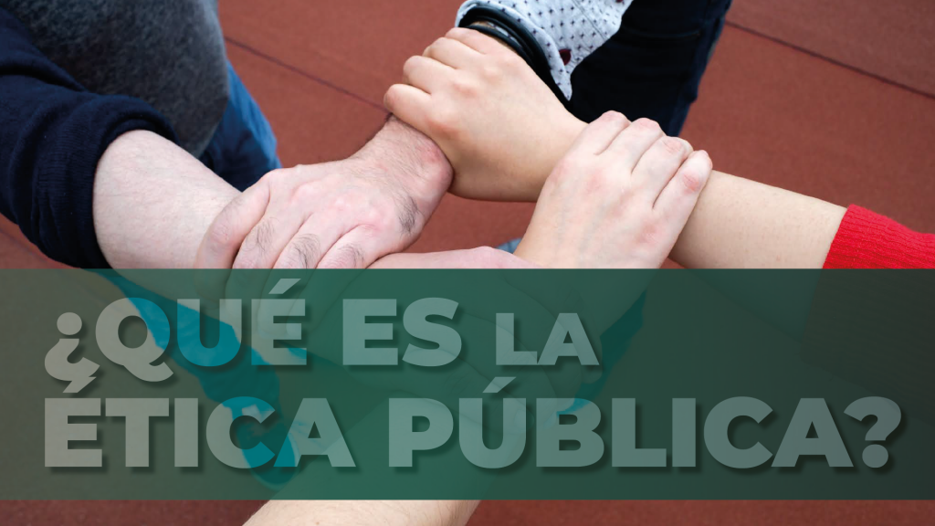 ¿Qué es la ética pública?